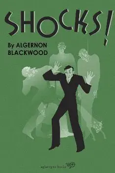 Shocks. New ed, Paperback/Algernon Blackwood