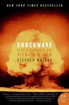 Shockwave: Countdown to Hiroshima, Paperback/Stephen Walker