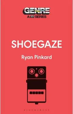 Shoegaze - Ryan Pinkard