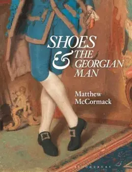 Shoes and the Georgian Man, Paperback/Matthew McCormack