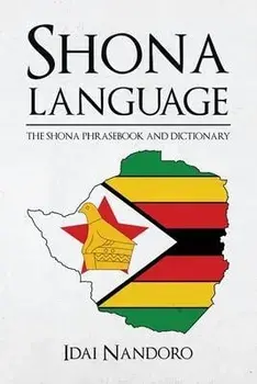 Shona Language: The Shona Phrasebook and Dictionary, Paperback/Idai Nandoro