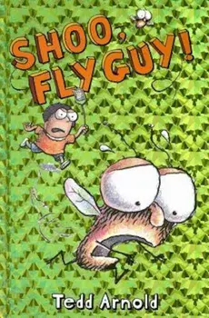 Shoo, Fly Guy!, Hardcover/Tedd Arnold