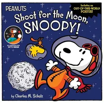 Shoot for the Moon, Snoopy!, Paperback/Charles M. Schulz