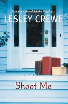 Shoot Me, Paperback/Lesley Crewe