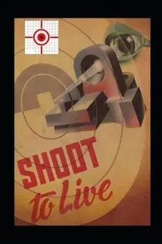 Shoot to Live: Presenting the Johnson Method of Musketry Coaching, Paperback/Stephen Johnson
