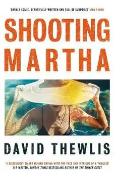 Shooting Martha, Paperback/David Thewlis