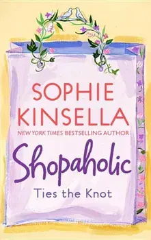 Shopaholic Ties the Knot, Paperback/Sophie Kinsella