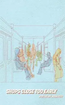 Shops Close Too Early, Paperback/Josh Feit