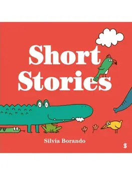 Short Stories, Hardback/Silvia Borando