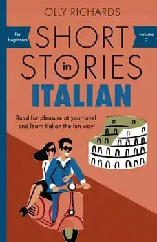 Short Stories in Italian for Beginners, Paperback/Olly Richards