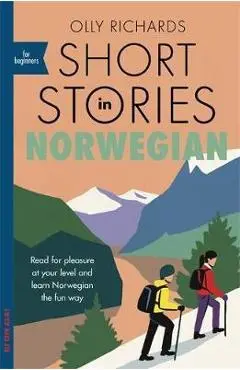 Short Stories in Norwegian for Beginners - Olly Richards