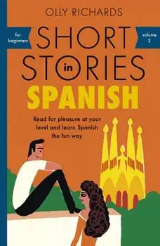 Short Stories in Spanish for Beginners, Paperback/Olly Richards