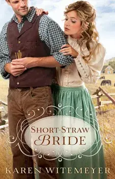 Short-Straw Bride, Paperback/Karen Witemeyer