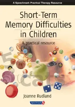Short-Term Memory Difficulties in Children. A Practical Resource, Paperback/Joanne Rudland
