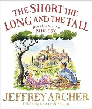 Short, The Long and The Tall, Hardback/Jeffrey Archer