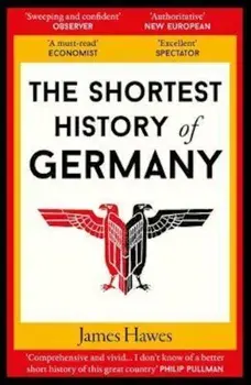 Shortest History of Germany, Paperback/James Hawes