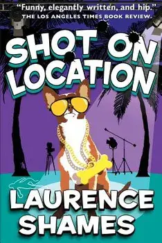 Shot on Location, Paperback/MR Laurence Shames