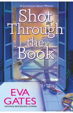 Shot Through the Book - Eva Gates
