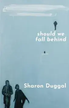 SHOULD WE FALL BEHIND, Paperback/Sharon Duggal