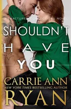 Shouldn't Have You, Paperback/Carrie Ann Ryan