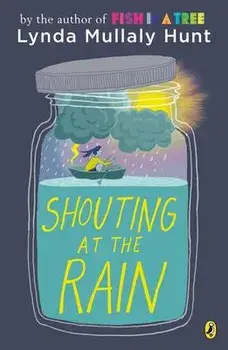 Shouting at the Rain, Paperback/Lynda Mullaly Hunt