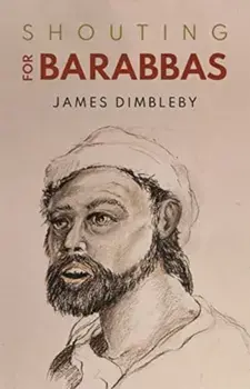 Shouting for Barabbas, Paperback/James Dimbleby