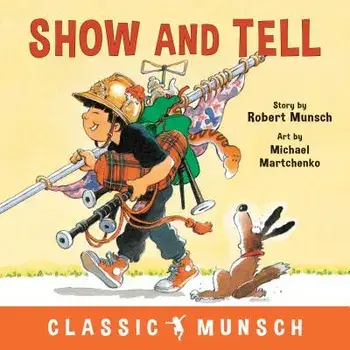 Show and Tell, Hardcover/Robert Munsch