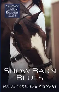 Show Barn Blues, Paperback/Natalie Keller Reinert
