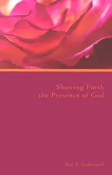 Showing Forth the Presence of God, Paperback/Joel S. Goldsmith