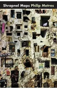Shrapnel Maps - Philip Metres