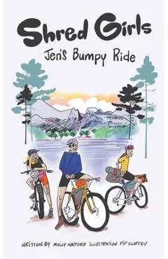 Shred Girls: Jen's Bumpy Ride - Molly Hurford
