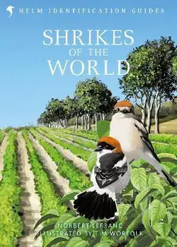 Shrikes of the World, Hardback/Norbert Lefranc