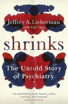 Shrinks, Paperback/Jeffrey A Lieberman