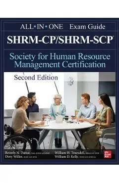 Shrm-Cp/Shrm-Scp Certification All-In-One Exam Guide, Second Edition - Beverly Dance