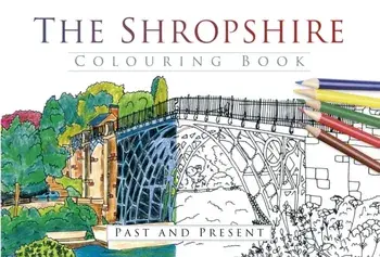 Shropshire Colouring Book: Past and Present, Paperback/***