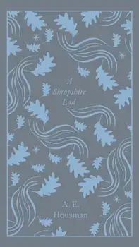 Shropshire Lad, Hardback/A. E. Housman
