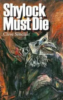 Shylock Must Die, Paperback/Clive Sinclair