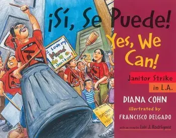 Si, Se Puede! / Yes, We Can!: Janitor Strike in L.A., Paperback/Diana Cohn