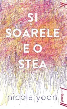Si soarele e o stea/Nicola Yoon