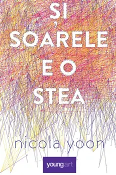Si soarele e o stea/Nicola Yoon