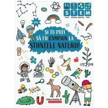 Si tu pot sa fii campion la stiintele naturii!/***