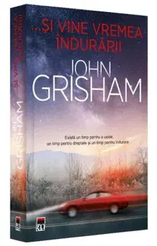 …si vine vremea indurarii/John Grisham