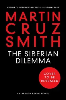 Siberian Dilemma, Paperback/Martin Cruz Smith