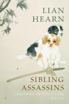 Sibling Assassins: Children of the Otori Book Two, Paperback/Lian Hearn