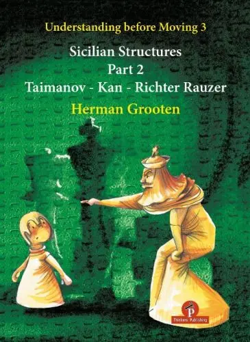 Sicilian Structures - Part 2: Taimanov - Kan - Richter Rauzer - Herman Grooten