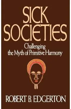 Sick Societies - Robert B. Edgerton