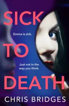 Sick to Death, Paperback/Chris Bridges
