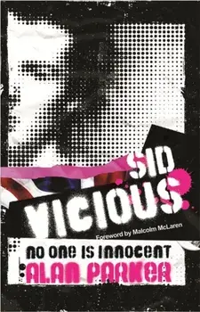 Sid Vicious. No One is Innocent, Paperback/Alan Parker