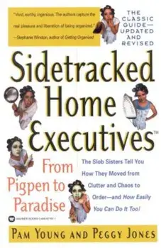 Sidetracked Home Executives(tm): From Pigpen to Paradise, Paperback/Pam Young