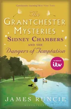 Sidney Chambers and The Dangers of Temptation. Grantchester Mysteries 5, Paperback/James Runcie